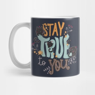 stay true to you Mug